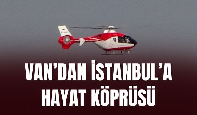 Van’daki Kalp Hastası Bebek, Uçak Ambulansla İstanbul’a Sevk Edildi