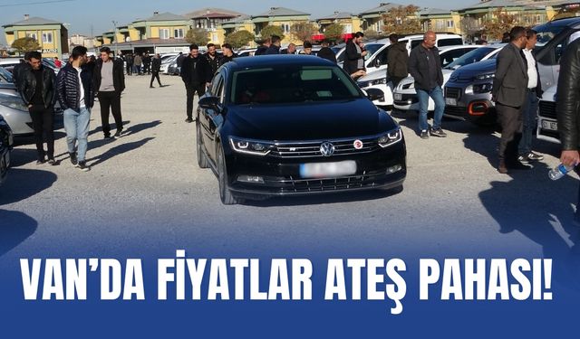 Van Açık Oto Pazarında Fiyatlar Türkiye Ortalamasını Aşıyor