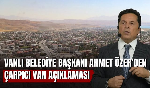 Ahmet Özer'den Çarpıcı Sözler: "Van Büyükşehir Belediye Başkanımız Yaklaşık 8 Yıldır İçerde"