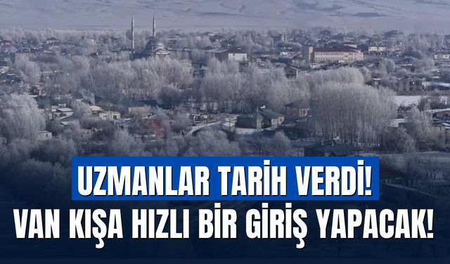 Van Kışa Hızlı Bir Giriş Yapacak! Uzmanlar Tarih Verdi!