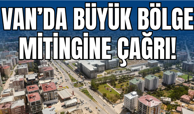 Van’da KESK’ten Büyük Bölge Mitingi Çağrısı!