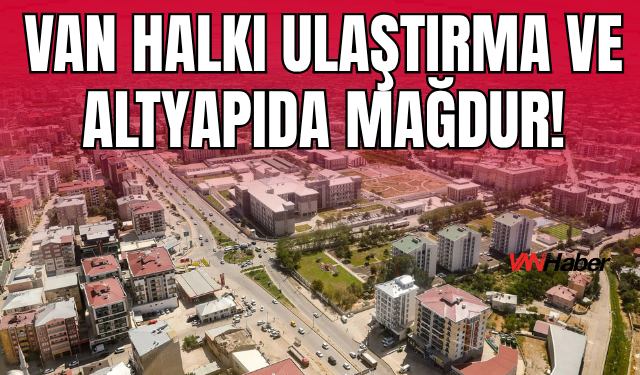 DEM Parti Van Milletvekili Mahmut Dindar: “Van ve Bölge Halkı Ulaştırma ve Altyapıda Mağdur”