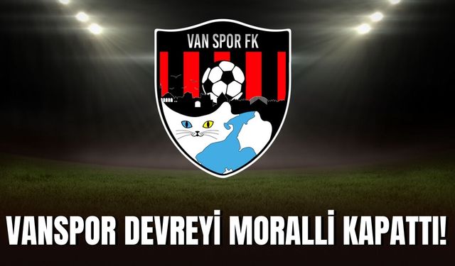 Vanspor Devreyi Moralli Kapattı!