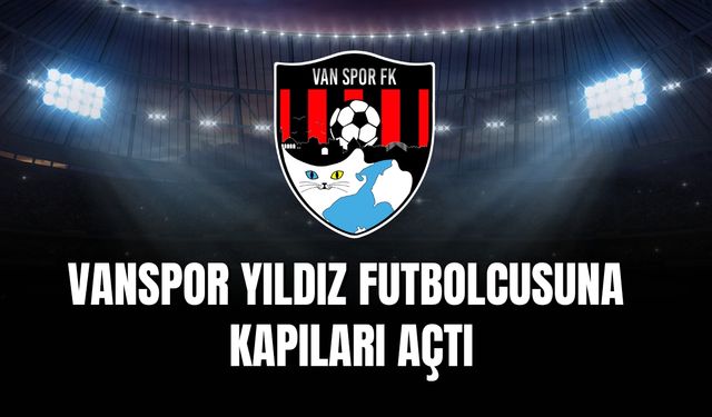 Vanspor Yıldız Futbolcusuna Kapıları Açtı
