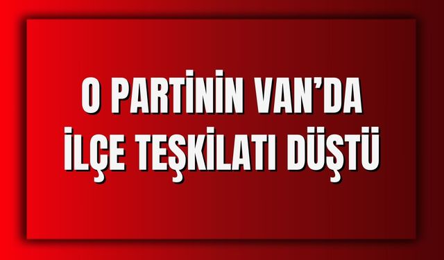 Yeniden Refah Partisi Bahçesaray İlçe Teşkilatı Düştü
