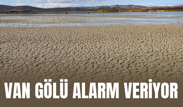Van Gölü’nde Su Seviyesi Alarm Veriyor