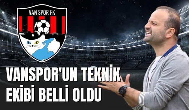 Vanspor'un Teknik Ekibi Belli Oldu