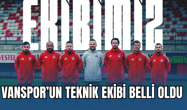 Vanspor’da yeni teknik ekip belli oldu
