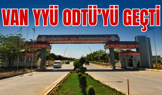 Van YYÜ’nün bütçesi ODTÜ'nün bütçesini solladı