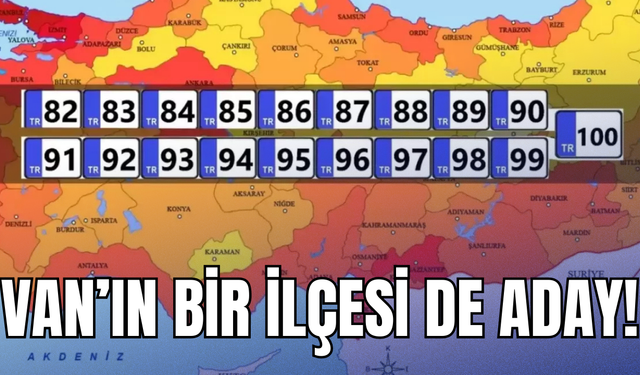 Liste güncellendi, Van’ın bir ilçesi de il olmaya aday!