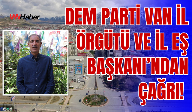 DEM Parti Van İl Örgütü Ve İl Eş Başkanı’ndan Engelli Hakları Çağrısı!