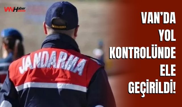Van’da Yol Kontrolünde Ele Geçirildi!