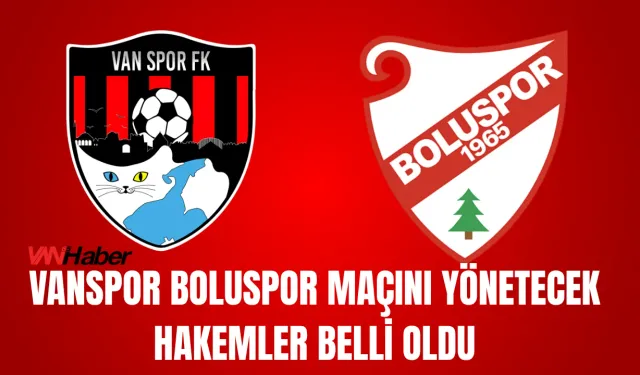 Van Spor FK – Boluspor Maçının Hakemleri Açıklandı