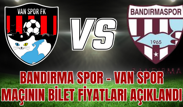 Bandırma Spor – Van Spor Maçının Bilet Fiyatları Belli Oldu!