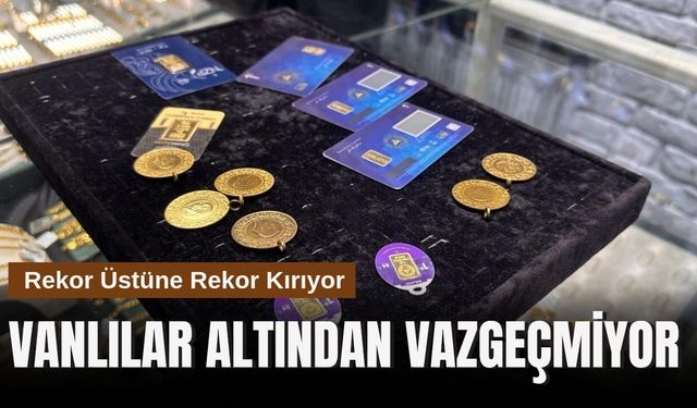 Vanlılar Altından Vazgeçmiyor