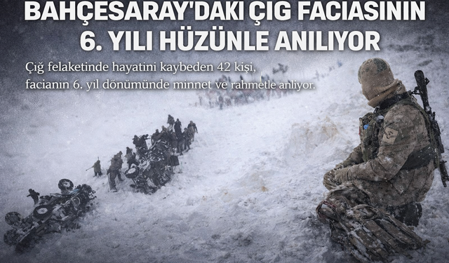 Bahçesaray'daki Çığ Faciasının 6.Yılı Hüzünle Anılıyor