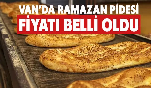 Van’da Ramazan Pidesi Kaç TL Oldu? İşte 2026 Yılı Yeni Fiyat Tarifesi!