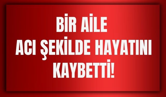 Nevşehir'de Karbonmonoksit Zehirlenmesi: Anne, Baba ve Bebek Yaşamını Yitirdi