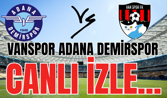 Adana Demirspor - Vanspor Maçı Başladı! Canlı İzle!!!