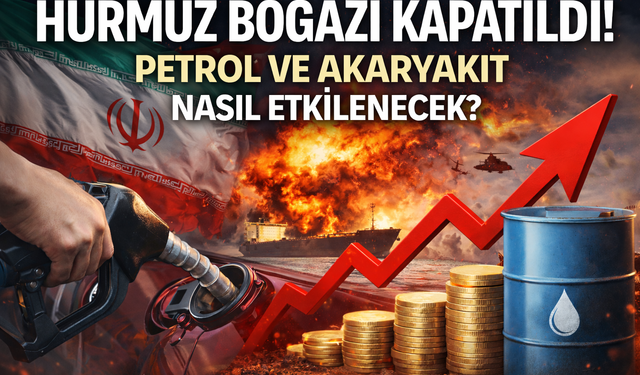 Hürmüz Boğazı Kapandı: Dünya Petrolünün Kalbi Durdu, Zam Dalgası Kapıda