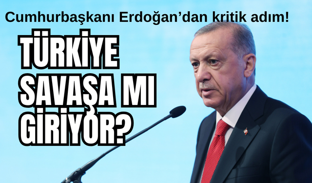 Türkiye savaşa mı giriyor? Bakanlıklarda 'Acil Durum' Yapılanması!