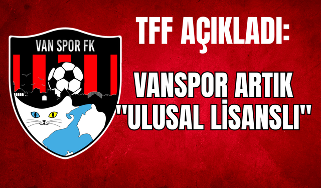 TFF Açıkladı! Vanspor ve Amedspor Ulusal Kulüp Lisans Belgesi Almaya Hak Kazandı!