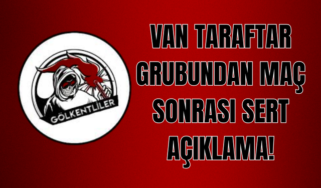 Van Taraftar Grubundan Maç Sonrası Sert Açıklama: “Hadinizi Bileceksiniz!”