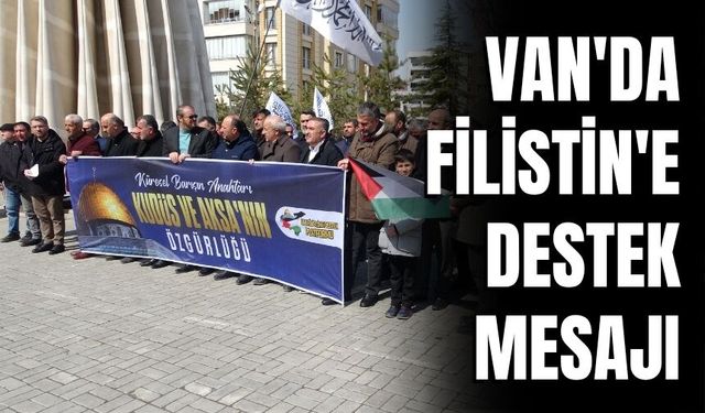 Van'da Filistin'e Destek Mesajı
