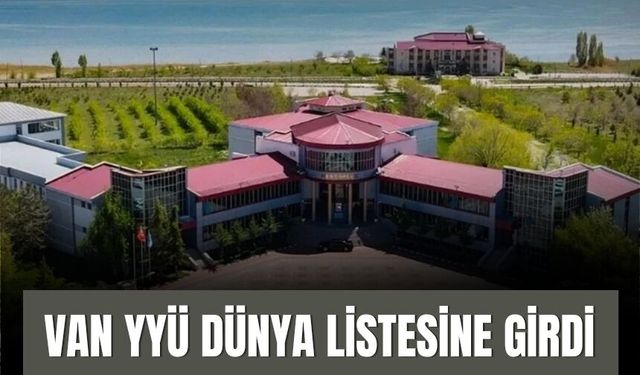 Van YYÜ Dünya Listesine Girdi