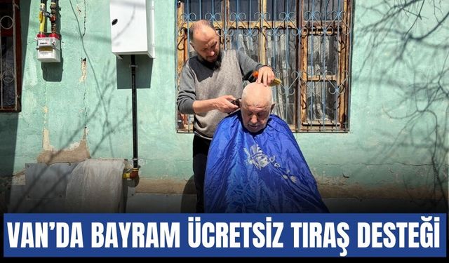 İpekyolu Belediyesi’nden Bayram Öncesi Evde Ücretsiz Tıraş Hizmeti