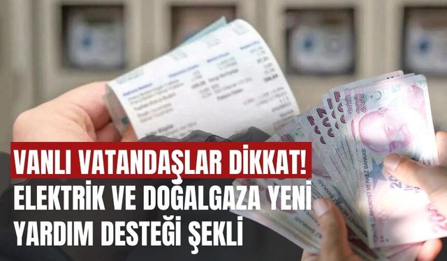 Elektrik ve Doğalgazda Yeni Dönem: İhtiyaç Sahibine Nakdi Destek Geliyor