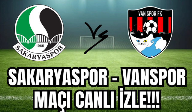Sakaryaspor - Vanspor Maçı Başladı! Canlı İzle!!!