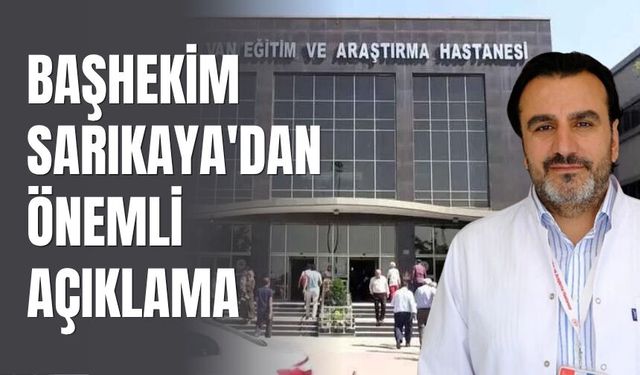 Başhekim Sarıkaya'dan Önemli Açıklama