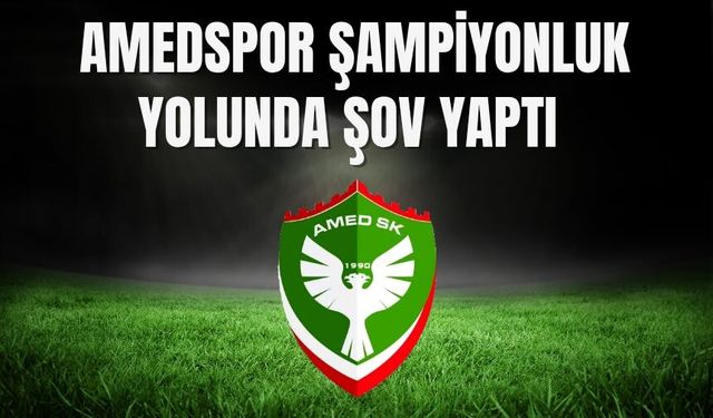 Amedspor Şampiyonluk Yolunda Şov Yaptı