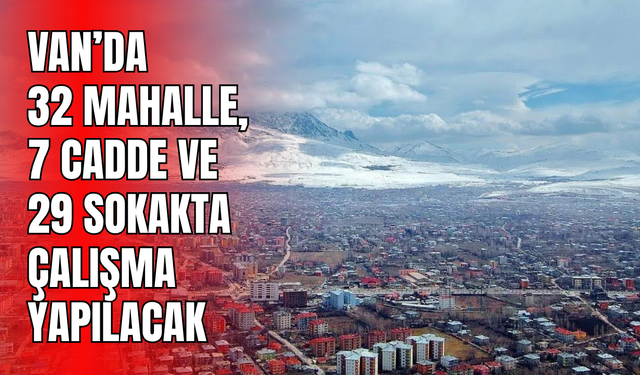 Van’da 32 mahalle, 7 cadde ve 29 sokakta elektrik kesintisi yaşanacak!