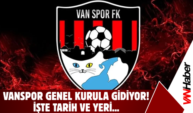 Vanspor Futbol Kulübü Genel Kurula Gidiyor: Tarih ve Yer Açıklandı