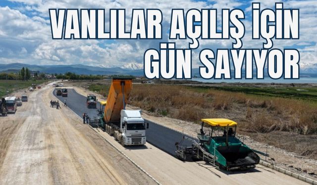Vanlılar Gün Sayıyor! 18 Kilometrelik Dev Projede Son Viraja Girildi
