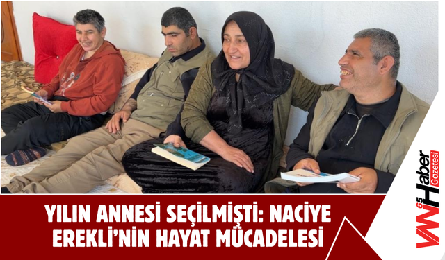 Yılın Annesi Seçilmişti: Naciye Erekli’nin Hayat Mücadelesi!