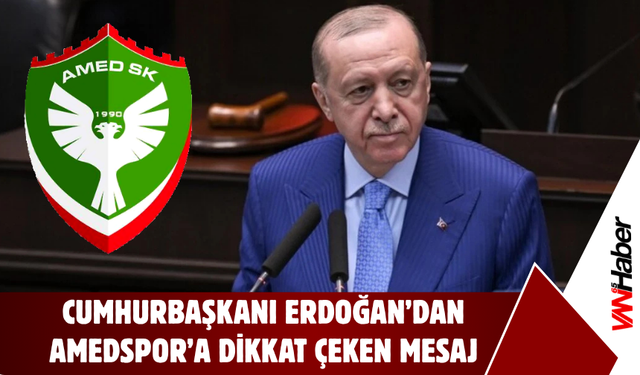 Cumhurbaşkanı Erdoğan’dan Amedspor’a Tebrik Mesajı