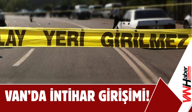 Van’da İntihar Girişimi!