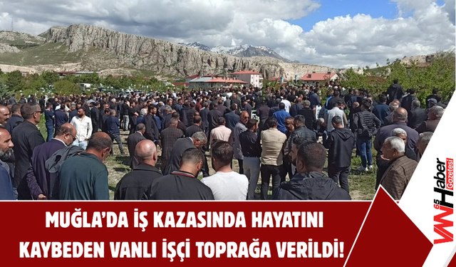 Vanlı Genç İşçi Son Yolculuğuna Uğurlandı