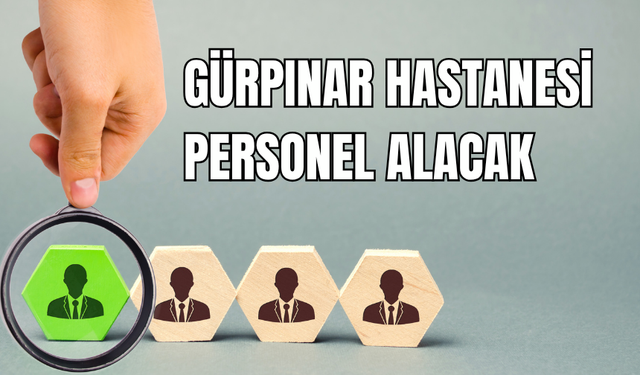 Van Gürpınar Devlet Hastanesi Personel Alımı Yapacak! İşte Başvuru Şartları