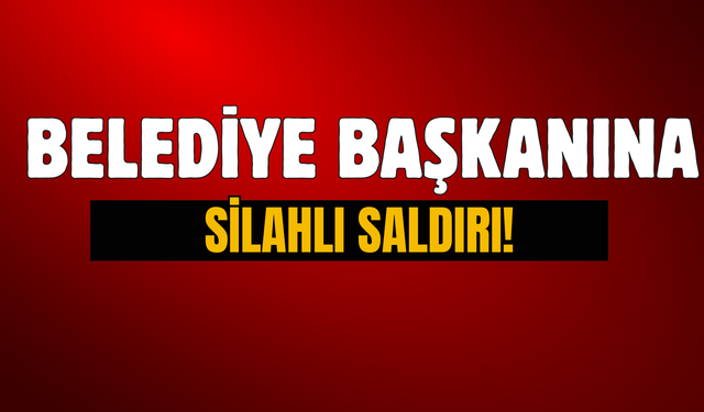 Belediye Başkanına Esnaf Ziyareti Sırasında Silahlı Saldırı!