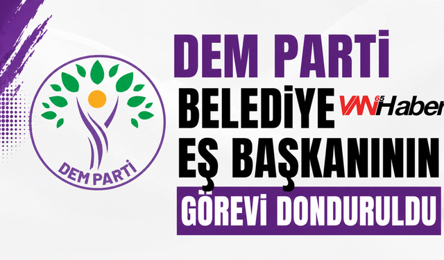 Dem Partili Tatvan Belediye Eş Başkanı Mümin Erol’un Görevi Donduruldu!