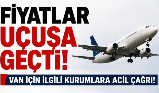 Van'a Uçak Bileti Tepkisi! Ulaşım Lüks Değil, Temel İhtiyaçtır!