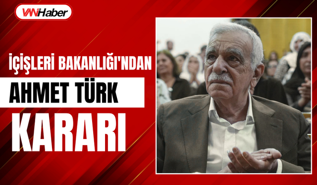İçişleri Bakanlığı'ndan Ahmet Türk Kararı!