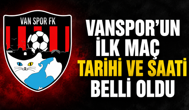 Vanspor, Yeni Sezona Kayserispor Maçıyla Başlayacak! İşte ilk maç tarihi ve saati