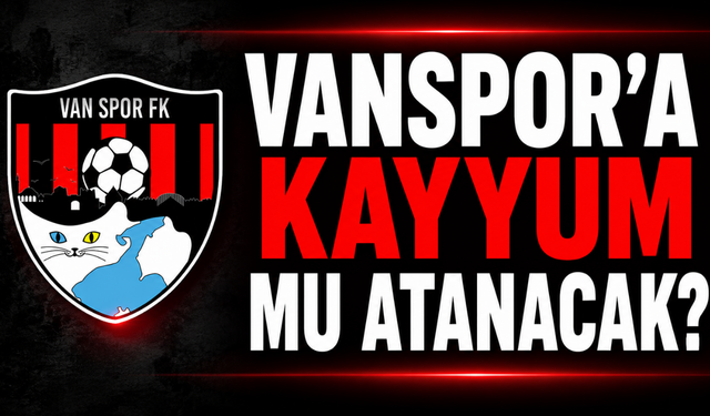 Vanspor’a Kayyum Mu Atanacak?