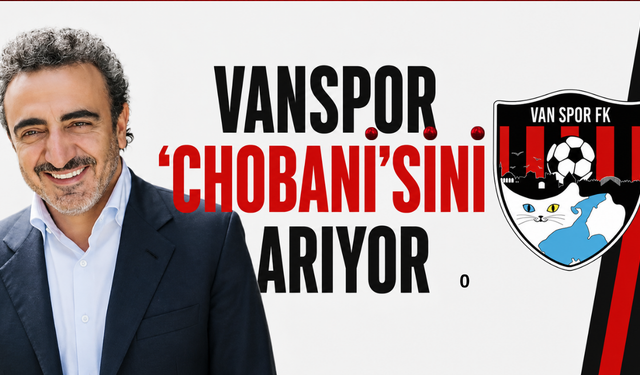 Vanspor ‘Chobani’sini Arıyor