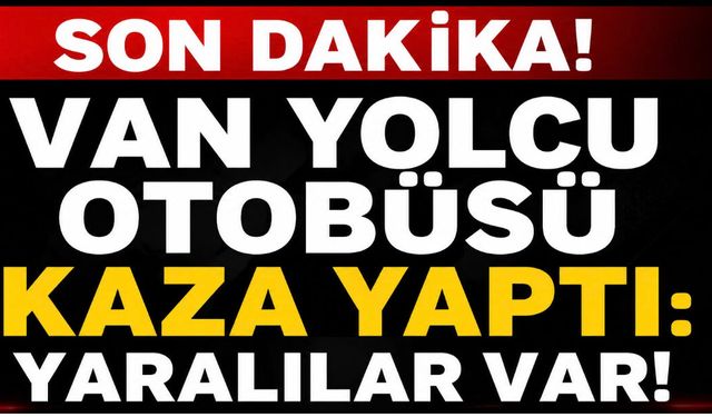 Van Yolcu Otobüsü İstanbul’da Kaza Yaptı: Yaralılar Var